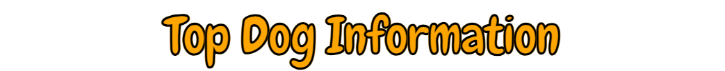 Top Dog Information
